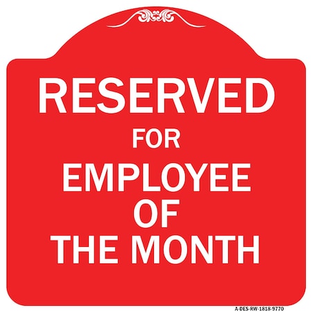 Signmission Reserved For Employee Of The Month Heavy-Gauge Aluminum Architectural Sign, 18" x 18", RW-1818-9770 A-DES-RW-1818-9770